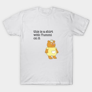 this is a shirt with Tummi on it T-Shirt